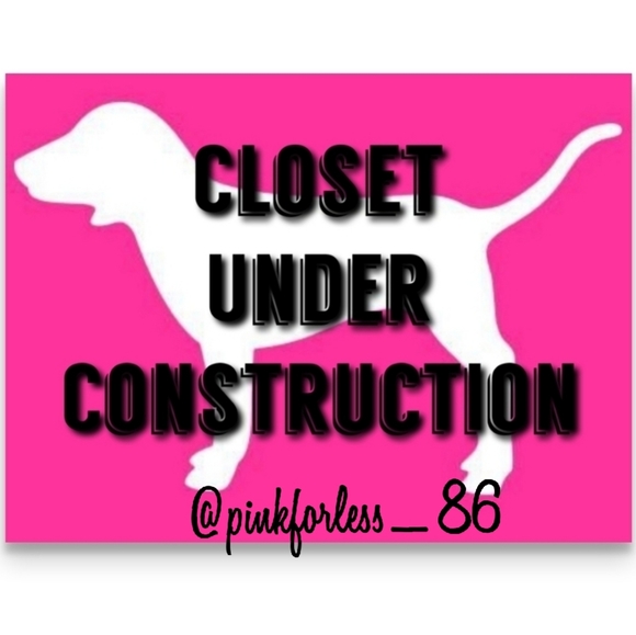 PINK Victoria's Secret Other - 💕CLOSET UNDER CONSTRUCTION 💕